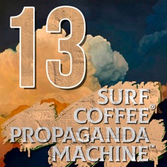 Propaganda Machine™ by Surf Coffee® 013