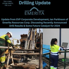 Ian Parkinson EVP Emerita Resources Drill Results Explained And Upcoming Catalyst 2024