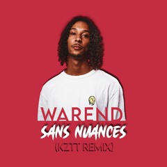 Warend - Sans Nuances (KZTT Remix)