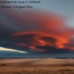 Groove Salvation - Dreamer (Original Mix)