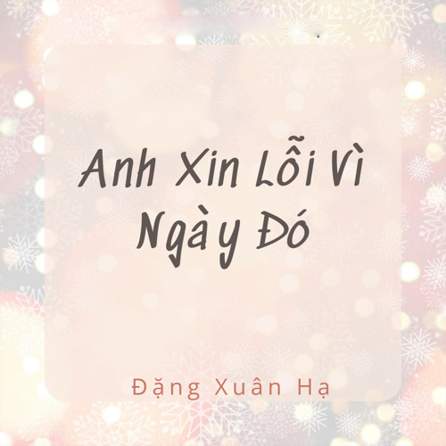 Anh Xin Lỗi Vì Ngày Đó