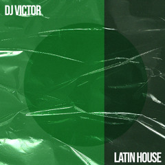 DJ Victor - Latin House Mix 2025