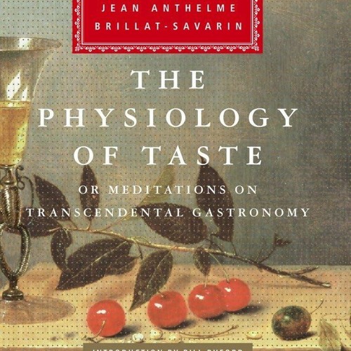 [✔PDF✔ (⚡READ⚡) ONLINE] The Physiology of Taste: or Meditations on Transcendenta