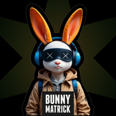 BUNNYMATRICK