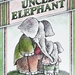 [GET] [PDF EBOOK EPUB KINDLE] Uncle Elephant (I Can Read Level 2) by  Arnold Lobel &  Arnold Lobel �