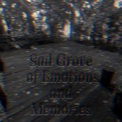 Sad Grove of Emotions and Memories (Pretest)