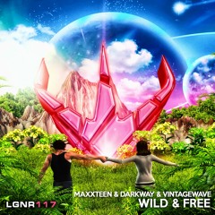 Maxxteen & Darkway & Vintagewave - Wild & Free [OUT NOW!]