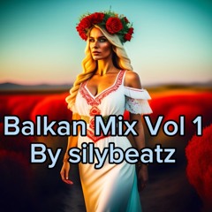 Balkan mixtape by silybeatz