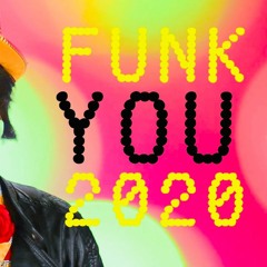 Funk You 2020 (Prince "Kiss" Riddim) Original Demo Version