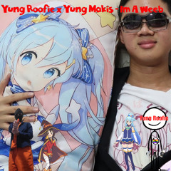 Im a Weeb (feat. YungMakis)
