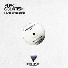 Alek Solaris - Rival Construction (Raw Mix)