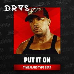 "Put It On" - Timbaland Type Beat 2023