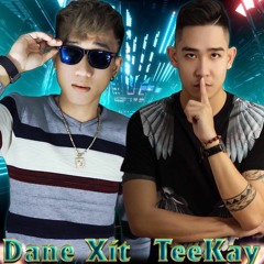 Nhạc dành cho người lớn tuổi - DaneXít ft Teekay ft Kiệt Vũ