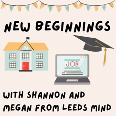 MindMate Podcast #28: New Beginnings