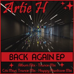 Artie H - Back Again [Cris Marc Trance Mix]