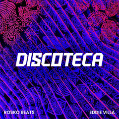 Eddie Villa & Rosko Beats - Discoteca