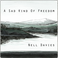 A Sad Kind Of Freedom