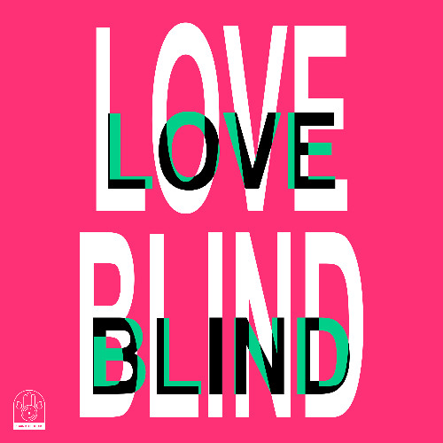 love blind (wintfye + nxbil)