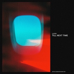 3 Ayem - Til Next Time