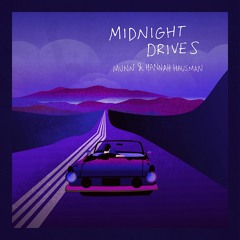 Midnight Drives(With Hannah Hausman)