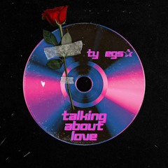 Talking about love