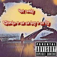 hot ready za za boy x k$tacks x So Fly
