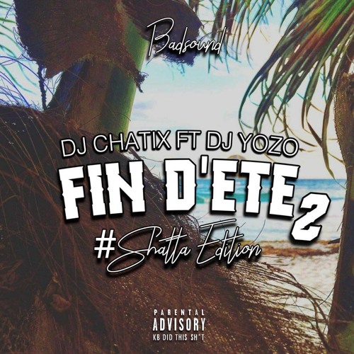 CHATIX FT YOZO FIN D'ÉTÉ 2