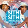 Reece Madlisa & Zuma - Sithi Sithi (feat. Mr JazziQ & Busta 929)