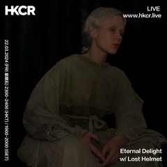 Eternal Delight w/ Lost Helmet - 22/03/2024