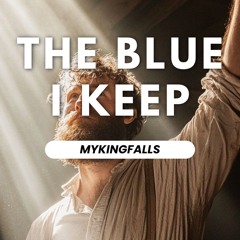 The Blue I Keep