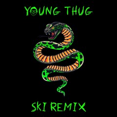 YOUNG THUG - SKI (TRÈS MORTIMER REMIX)