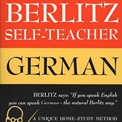 READ [PDF EBOOK EPUB KINDLE] The Berlitz Self-Teacher -- German: A Unique Home-Study