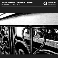 Rush & Hydro x Rush & Crush - Give Me Your Lovin' [OUT NOW]