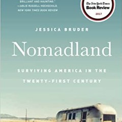~[PDF/Ebook]~ Nomadland: Surviving America in the Twenty-First Century - Jessica Bruder