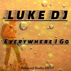 Luke DJ - Everywhere I Go [sample]