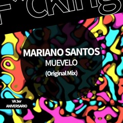 Mariano Santos . MUEVELO (Original Mix)