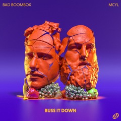 Bad Boombox & MCYL - Buss It Down [HOTMEAL012]