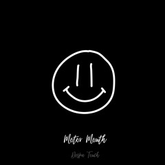 Motor Mouth (Despa Touch)