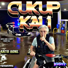 CUKUP K4LI ( ANTO AONE X KOPIT ) #WKWK999X
