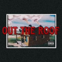 Out The Roof MIX 2 (UNOFFICIAL RELEASE)