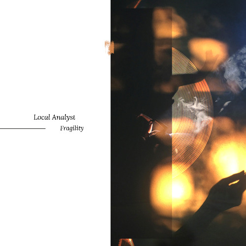 Local Analyst - Fragility Is Beautiful