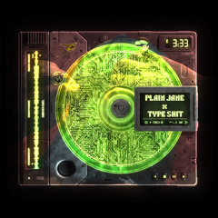 Plain Jane x TYPE SHIT (HAHNER Edit)