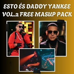 ESTO ÉS DADDY YANKE VOL.2 / FLAVO FREE MASHUP PACK