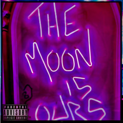 The Moon is Ours (w/ DAPPA)