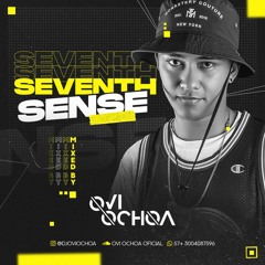 SEVENTH SENSE Mixed By Ovi Ochoa