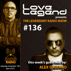 The Legendary Radio Show (14-11-2020) - Guest Alex Gaudino