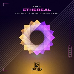 Rod V - Ethereal (Lucas Romagnoli Remix) [Droid9]