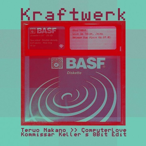Kraftwerk X Teruo Nakano - Computer Love (Kommissar Keller's 8BIT Edit) FREE DL