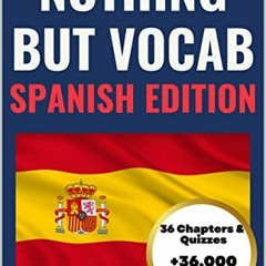 [VIEW] EPUB 📫 Nothing but Vocab: Spanish Edition by  John Loehr [KINDLE PDF EBOOK EP