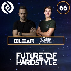 Blear - Future Of Hardstyle Podcast #66 Ft. Jay Reeve